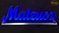 Preview: Ihr LED Wunschname "Mateusz" Namensschild Leuchtschild Truckerschild als Konturschnitt
