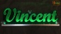 Preview: Ihr LED Wunschname "Vincent" Namensschild Leuchtschild Truckerschild als Konturschnitt