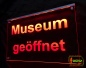 Preview: LED Hinweisschild Gravur "Museum geöffnet" oder individueller Text Info-Schild Signalschild Werbeschild Leuchtschild