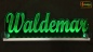 Preview: Ihr LED Wunschname "Waldemar" Namensschild Leuchtschild Truckerschild