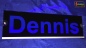 Preview: LED Namensschild Gravur "Dennis" oder Wunschname auf Rechteckplatte - Truckerschild Neonschild Leuchtschild