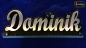 Preview: Ihr LED Wunschname "Dominik" Namensschild Leuchtschild Truckerschild