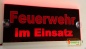 Preview: LED Leuchtschild, Warnschild, Einsatzschild " Feuerwehr im Einsatz" Gravur