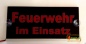 Preview: LED Leuchtschild, Warnschild, Einsatzschild " Feuerwehr im Einsatz" Gravur