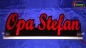 Preview: Ihr LED Wunschname "Opa Stefan" Namensschild Leuchtschild Truckerschild