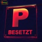 Preview: LED Hinweisschild quadratisch Gravur “Parkplatz P besetzt" Info-Schild Signalschild Werbeschild Leuchtschild