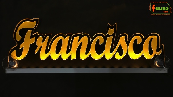 Ihr LED Wunschname "Francisco" Namensschild Leuchtschild Truckerschild als Konturschnitt