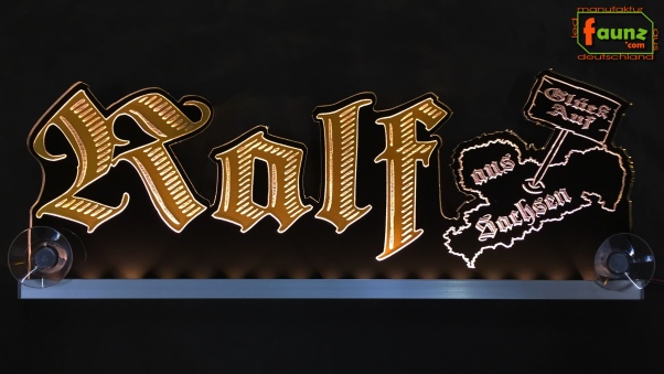 LED Mottoschild Gravur "Ralf aus Sachsen" als Konturschnitt Spaßschild Dekoschild Namensschild Truckerschild Leuchtschild