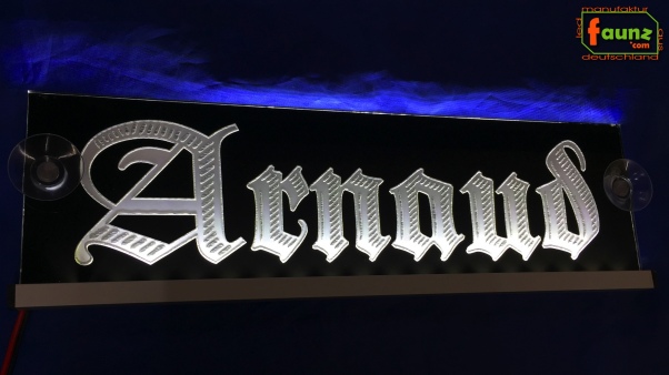 LED Namensschild Gravur "Arnaud" oder Wunschname in Frakturschrift Altdeutsch auf Rechteckplatte - Truckerschild Neonschild Leuchtschild