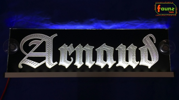 LED Namensschild Gravur "Arnaud" oder Wunschname in Frakturschrift Altdeutsch auf Rechteckplatte - Truckerschild Neonschild Leuchtschild