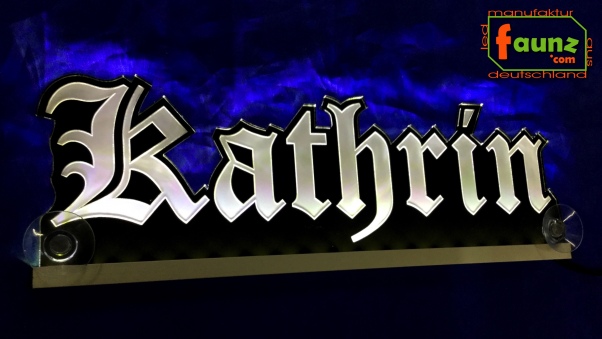 Ihr LED Wunschname "Kathrin" Altdeutsch Frakturschrift Namensschild Leuchtschild Truckerschild Konturschnitt