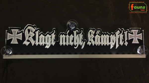 LED Mottoschild Gravur "Klagt nicht, kämpft!" als Konturschnitt Spaßschild Dekoschild Namensschild Truckerschild Leuchtschild