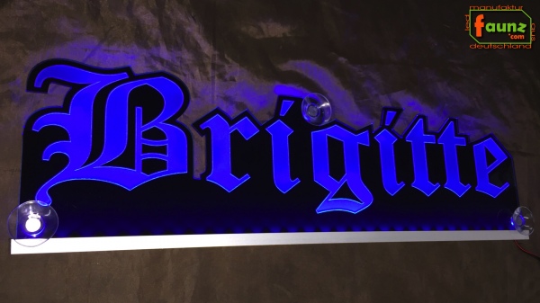 Ihr LED Wunschname "Brigitte" Altdeutsch Frakturschrift Namensschild Leuchtschild Truckerschild Konturschnitt